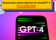 It’s a dead end’, researchers share their opinion on ChatGPT-4